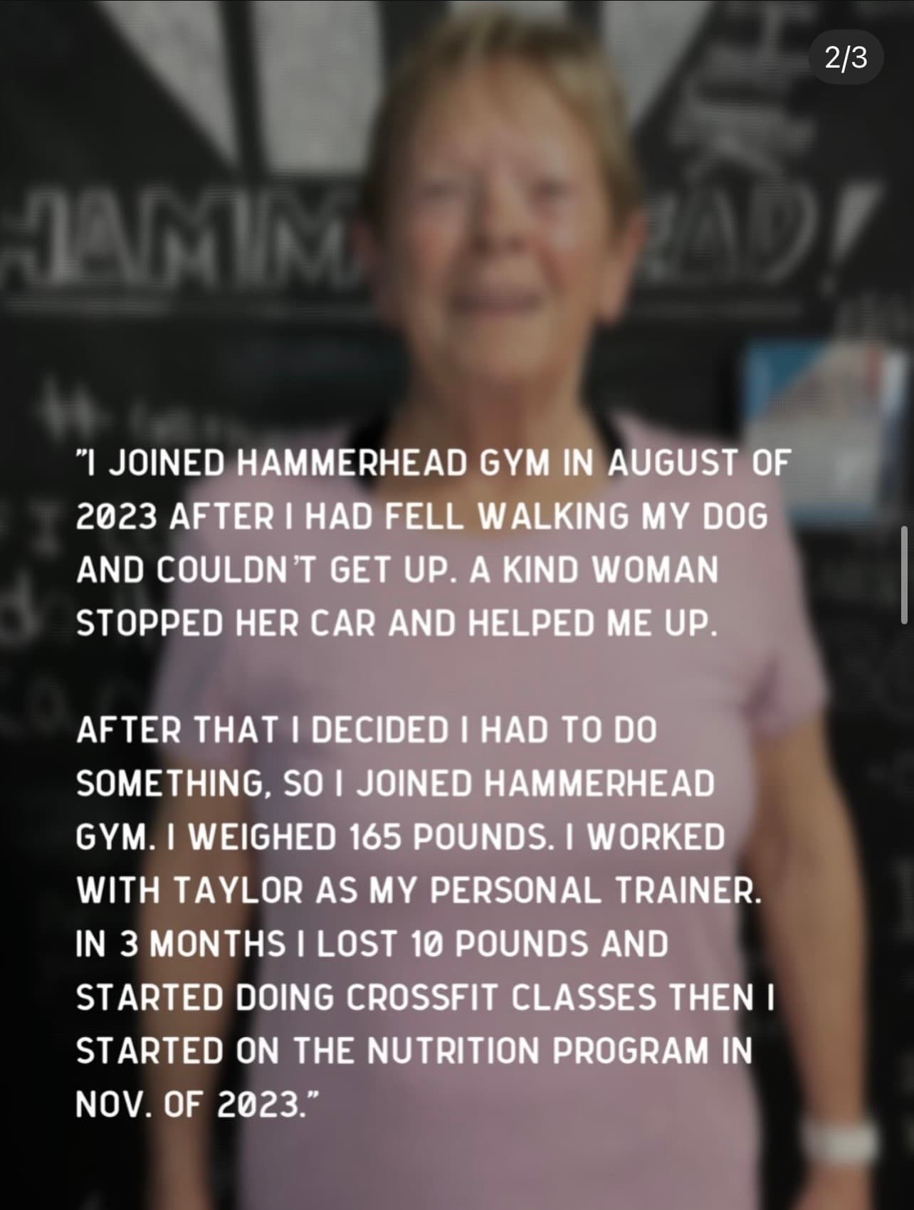 Hammerhead member since August 2023: lost weight working with trainer Taylor, started CrossFit classes and the nutrition program.
